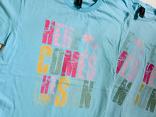 Load image into Gallery viewer, HERE COMES THE SUN T-Shirt