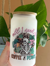 Load image into Gallery viewer, ALL I NEED IS COFFEE & PLANTS Glass Can Cup