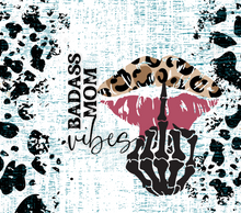 Load image into Gallery viewer, BADASS MOM VIBES Tumbler