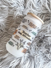 Load image into Gallery viewer, TEACHERS DAILY AFFIRMATIONS Glass Can Cup
