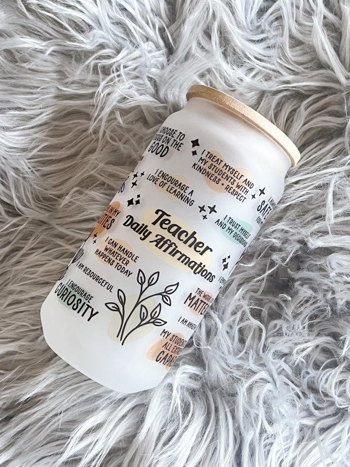 TEACHERS DAILY AFFIRMATIONS Glass Can Cup