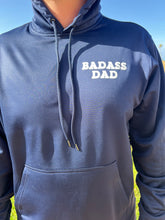 Load image into Gallery viewer, BADASS DAD Tshirt and Hoodie
