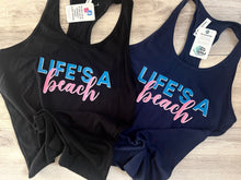 Load image into Gallery viewer, LIFE&#39;S A BEACH Women&#39;s Tank Top
