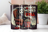 HORROR MOVIES AND CHILL Tumbler