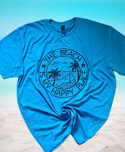 Load image into Gallery viewer, THE BEACH IS MY HAPPY PLACE T-Shirt
