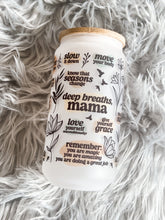 Load image into Gallery viewer, DEEP BREATHS MAMA Glass Can Cup
