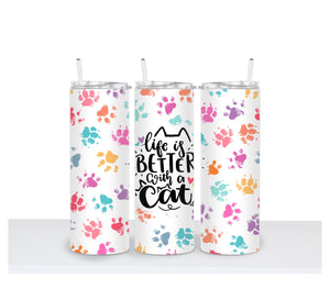 LIFE IS BETTER WITH A CAT Tumbler