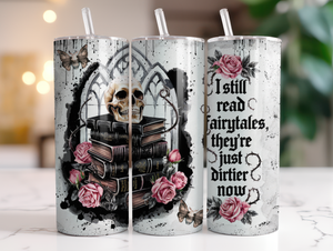 I STILL READ FAIRYTALES BOOK Tumbler