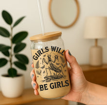 Load image into Gallery viewer, GIRLS WILL BE GIRLS Glass Cup
