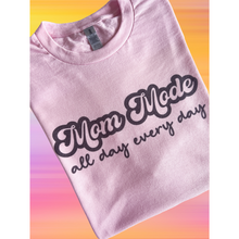 Load image into Gallery viewer, MOM MODE Tshirt
