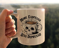 MORE ESPRESSO LESS DEPRESSO mug