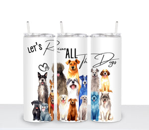 RESCUE ALL THE DOGS Tumbler