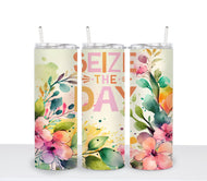 SEIZE THE DAY Tumbler