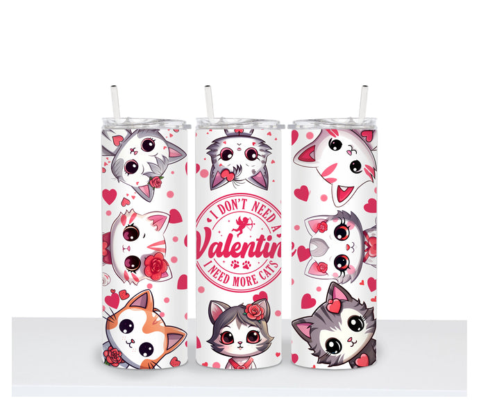 I NEED MORE CATS Valentines Tumbler